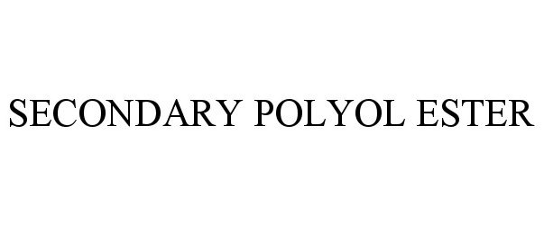  SECONDARY POLYOL ESTER