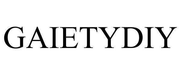 Trademark Logo GAIETYDIY