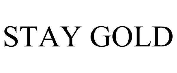 Trademark Logo STAY GOLD