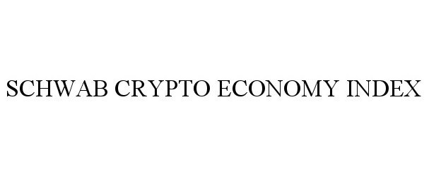  SCHWAB CRYPTO ECONOMY INDEX