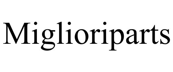 Trademark Logo MIGLIORIPARTS