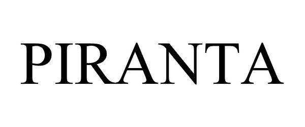 Trademark Logo PIRANTA