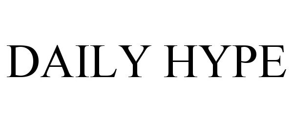 Trademark Logo DAILY HYPE