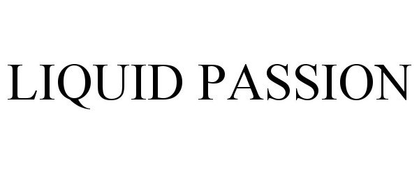 Trademark Logo LIQUID PASSION