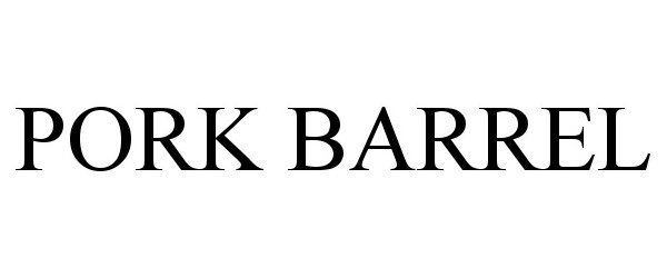 Trademark Logo PORK BARREL