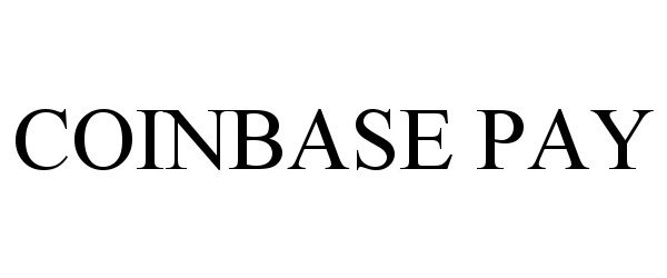 Trademark Logo COINBASE PAY