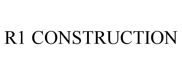 Trademark Logo R1 CONSTRUCTION