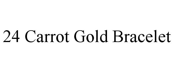  24 CARROT GOLD BRACELET