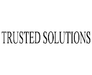  TRUSTED SOLUTIONS