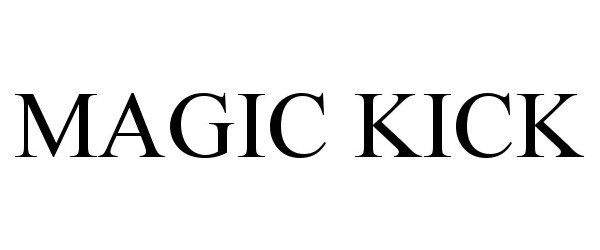 Trademark Logo MAGIC KICK