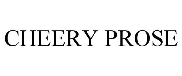 Trademark Logo CHEERY PROSE