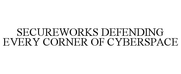 Trademark Logo SECUREWORKS DEFENDING EVERY CORNER OF CYBERSPACE