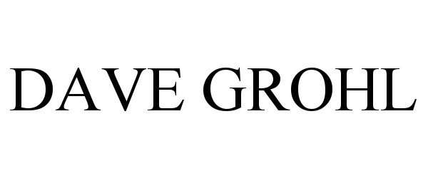 Trademark Logo DAVE GROHL