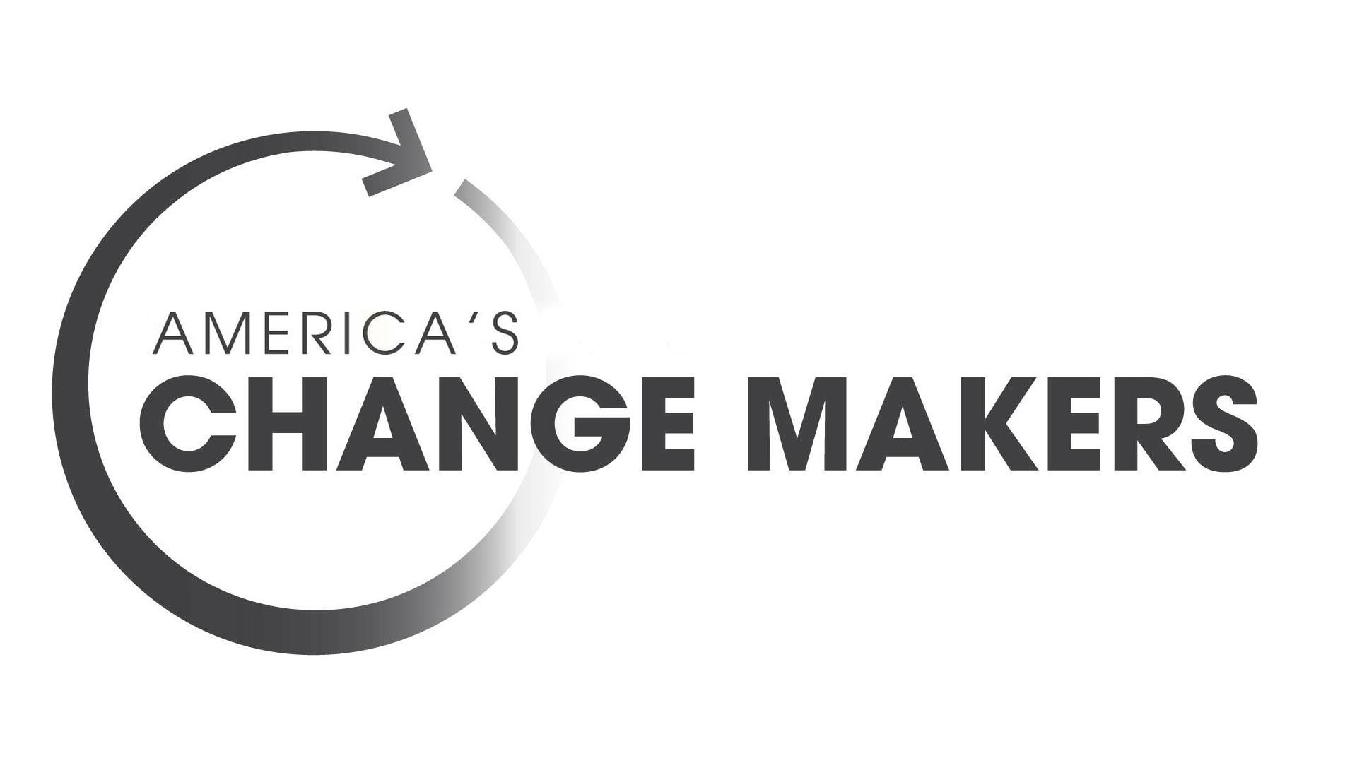  AMERICA'S CHANGE MAKERS