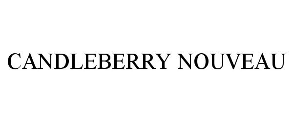 Trademark Logo CANDLEBERRY NOUVEAU
