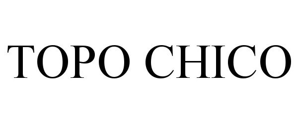 Trademark Logo TOPO CHICO
