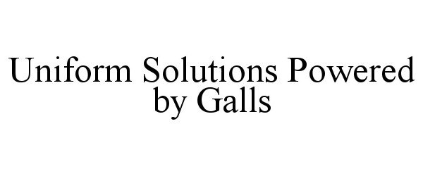  UNIFORM SOLUTIONS POWERED BY GALLS