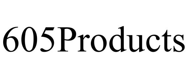  605PRODUCTS
