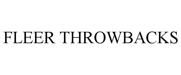 Trademark Logo FLEER THROWBACKS