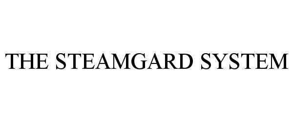 Trademark Logo THE STEAMGARD SYSTEM
