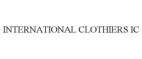  INTERNATIONAL CLOTHIERS IC