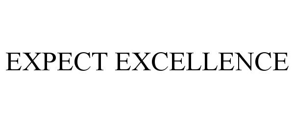 Trademark Logo EXPECT EXCELLENCE