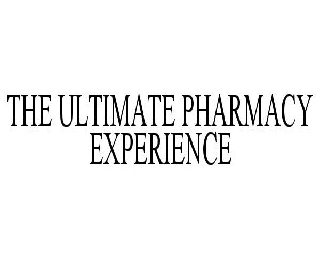  THE ULTIMATE PHARMACY EXPERIENCE