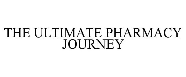  THE ULTIMATE PHARMACY JOURNEY