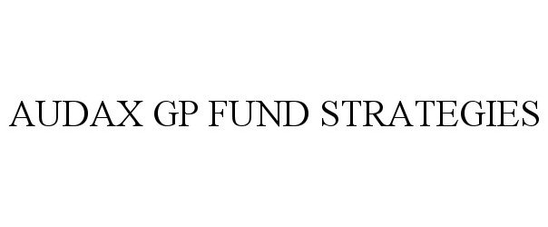  AUDAX GP FUND STRATEGIES