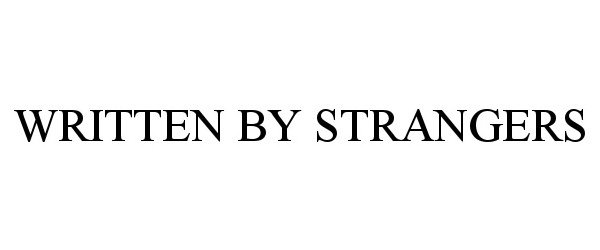 Trademark Logo WRITTEN BY STRANGERS