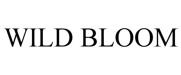Trademark Logo WILD BLOOM