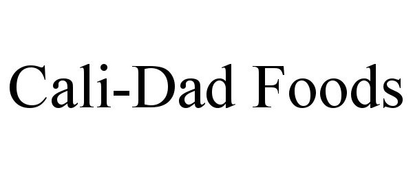  CALI-DAD FOODS