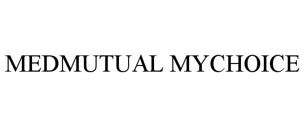 Trademark Logo MEDMUTUAL MYCHOICE