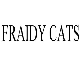  FRAIDY CATS