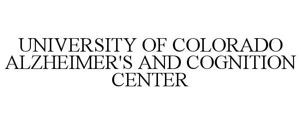  UNIVERSITY OF COLORADO ALZHEIMER'S AND COGNITION CENTER