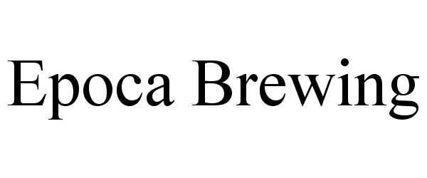  EPOCA BREWING