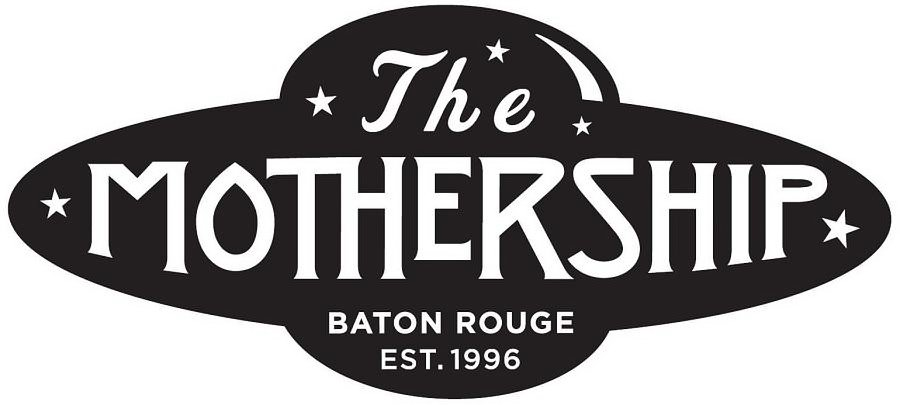 Trademark Logo THE MOTHERSHIP BATON ROUGE EST. 1996