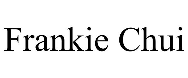  FRANKIE CHUI