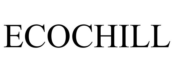 Trademark Logo ECOCHILL