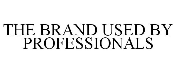  THE BRAND USED BY PROFESSIONALS