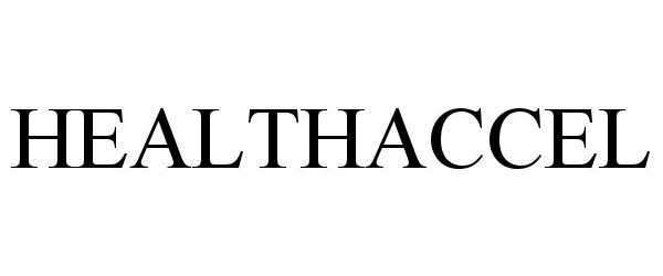 Trademark Logo HEALTHACCEL