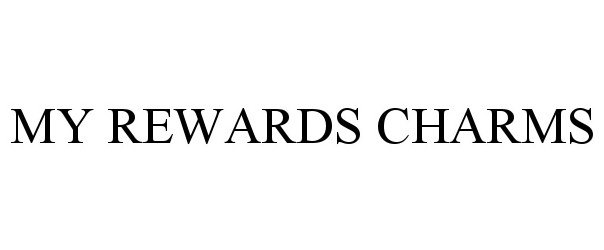 Trademark Logo MY REWARDS CHARMS