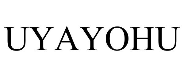 Trademark Logo UYAYOHU