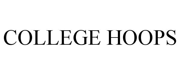 Trademark Logo COLLEGE HOOPS