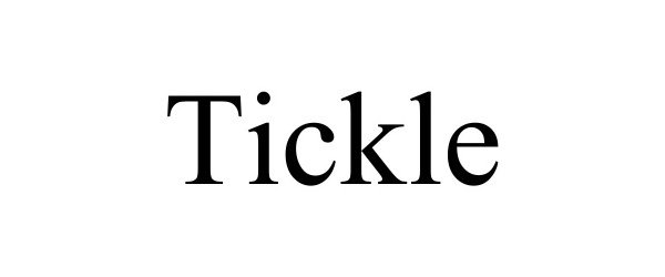 Trademark Logo TICKLE