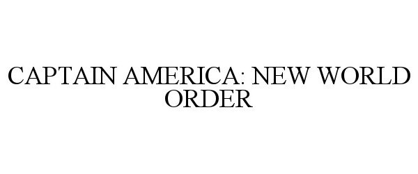 Trademark Logo CAPTAIN AMERICA: NEW WORLD ORDER