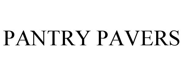 Trademark Logo PANTRY PAVERS