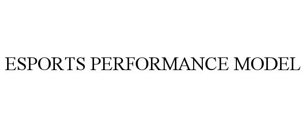  ESPORTS PERFORMANCE MODEL