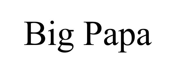 BIG PAPA