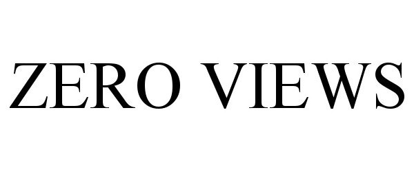 Trademark Logo ZERO VIEWS